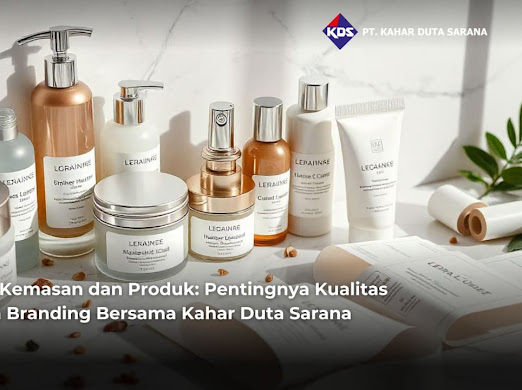 Label Kemasan dan Produk: Pentingnya Kualitas dalam Branding Bersama Kahar Duta Sarana